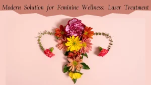 Flat lay image of a detailed anatomical illustration of the female reproductive system, showing key organs like the uterus, ovaries, fallopian tubes, and cervix, presented with "Modern Solution for Feminine Wellness: Laser Treatment"